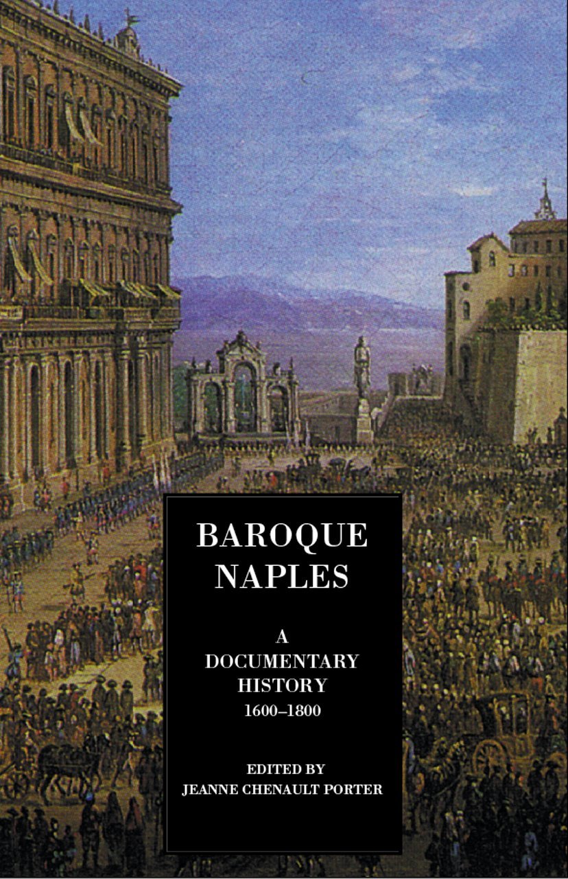 Baroque Naples : A Documentary History pour comprendre l'histoire de l'Italie
