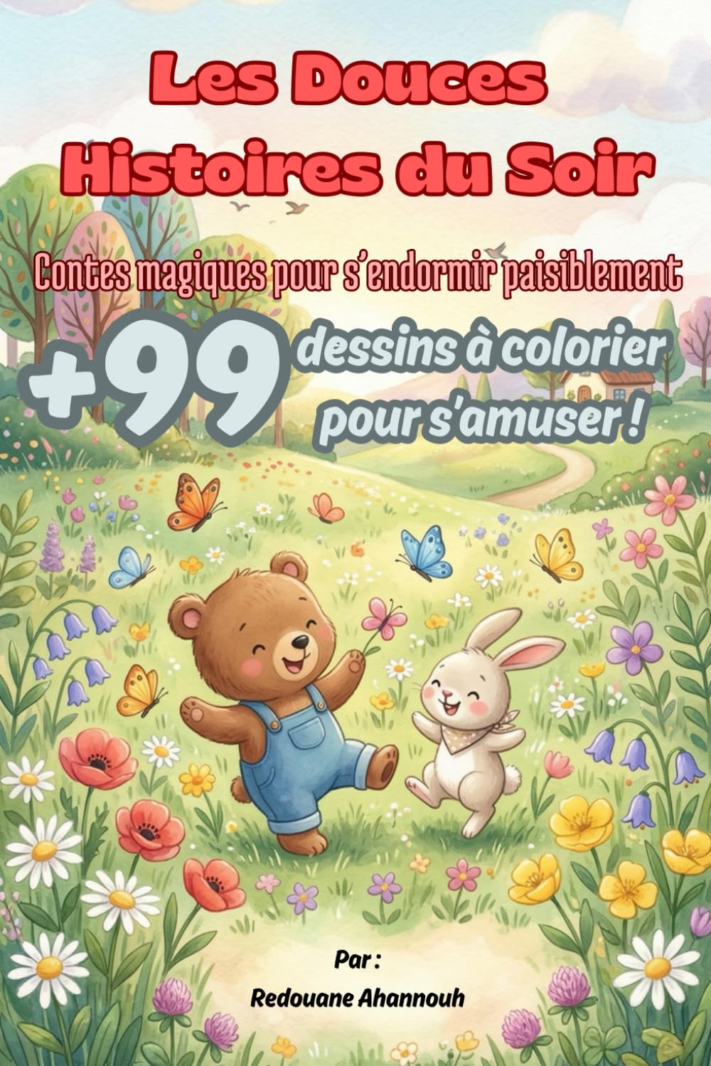 Les Douces Histoires du Soir pour enfants 3-8 ans +99 dessins à colorier: Histoires magiques du soir pour enfants, lapin et tortue, contes doux pour s’endormir, activités créatives