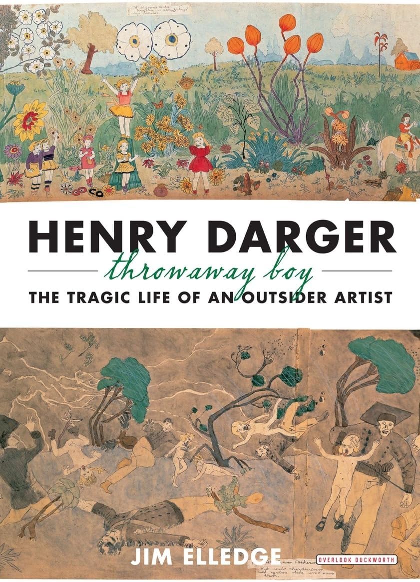 Henry Darger, Throwaway Boy: The Tragic Life of an Outsider Artist Hardcover – September 12, 2013
