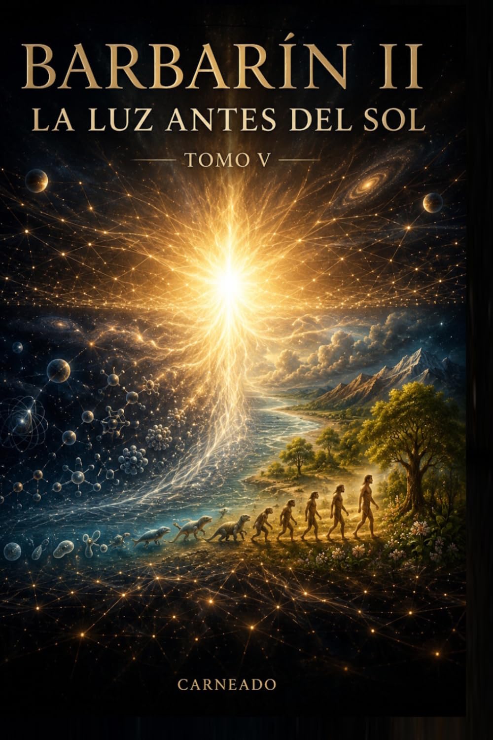 BARBARIN II La Luz antes del Sol Tomo 5 (Colección de obras de Carneado)