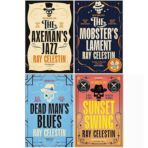 City Blues Quartet Series 4 Books Collection Set By Ray Celestin (The Axeman's Jazz, Dead Man's Blues, The Mobster's Lament, [Hardcover] Sunset Swing)
