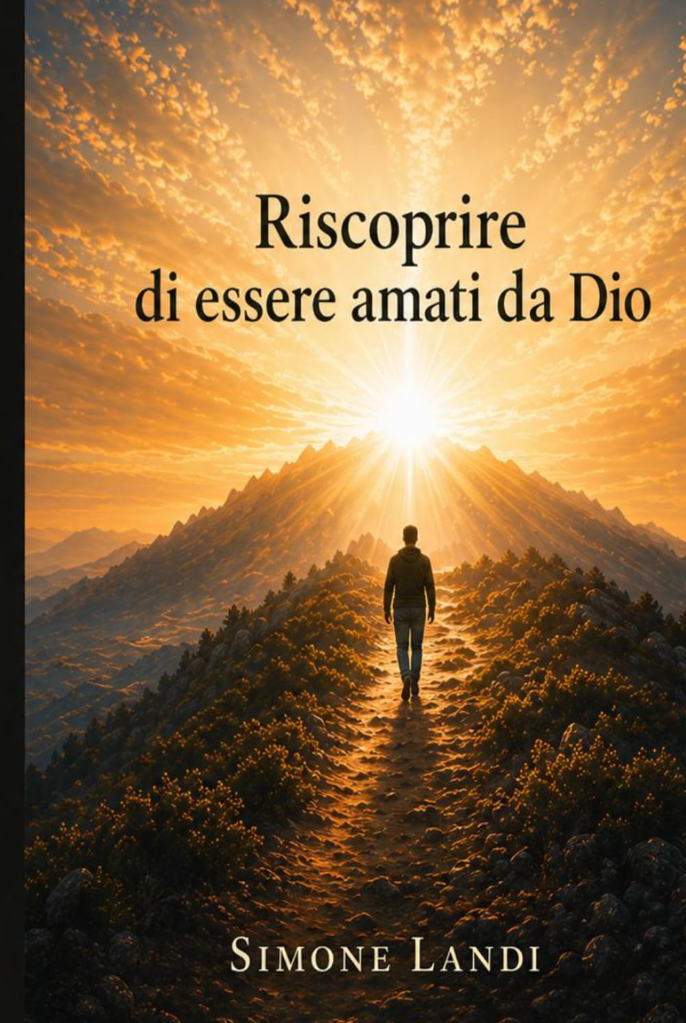 Riscoprire di essere amati da Dio: Un percorso di fede tra fragilità umana e amore divino