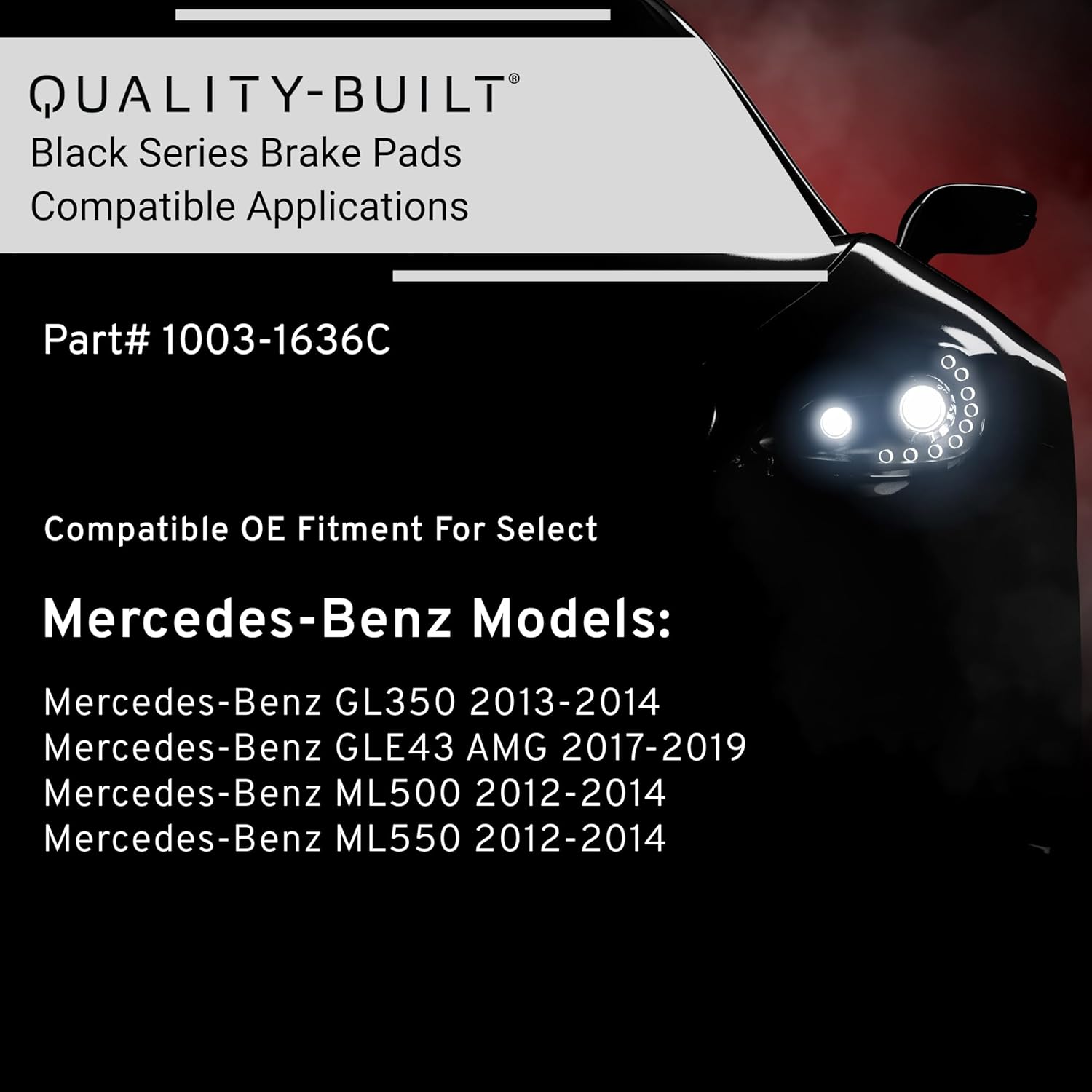 QUALITY-BUILT Front Ceramic Brake Pads, Black Series 1003-1636C, Compatible with 2012-2019 Mercedes-Benz (GL350,GLE43 AMG,ML500,ML550)