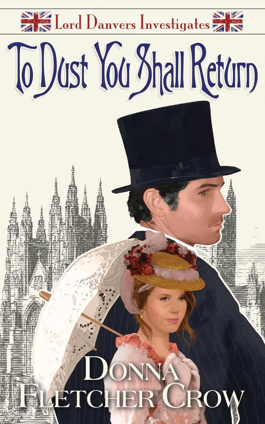 To Dust You Shall Return: Volume 3 (Lord Danvers Investigates)