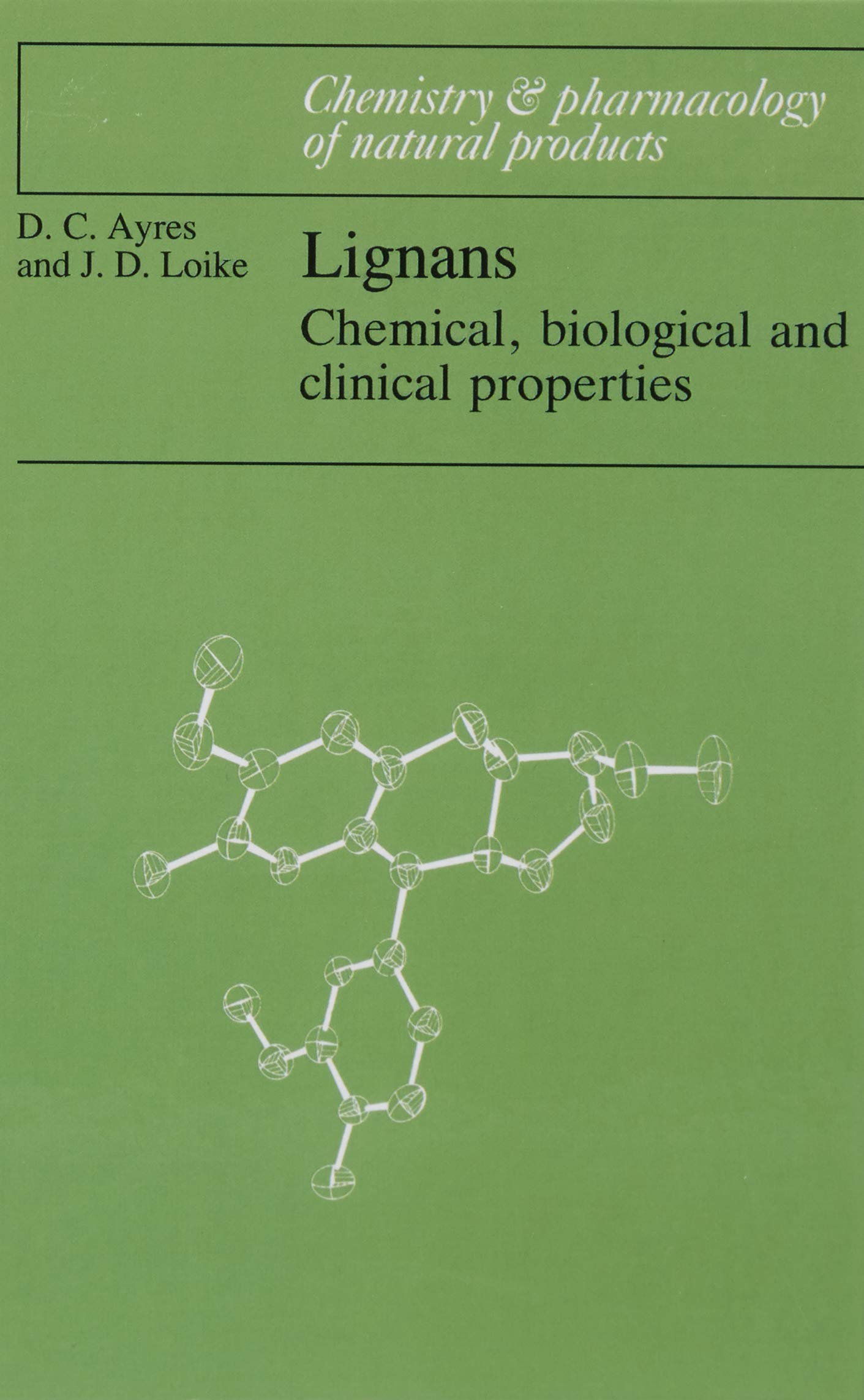 Lignans: Chemical, Biological and Clinical Properties (Chemistry and Pharmacology of Natural Products)