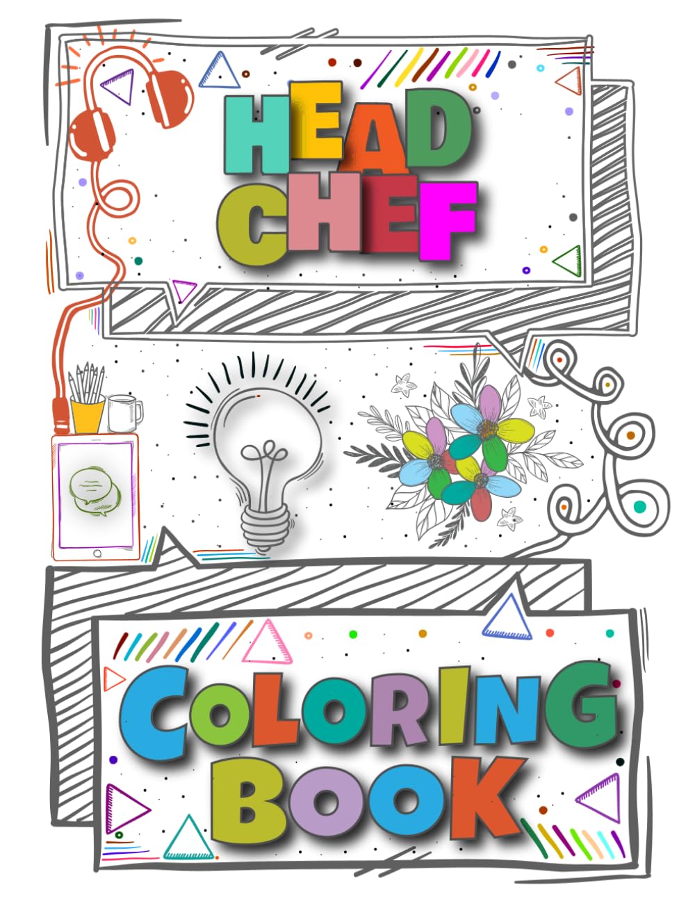 Head Chef Coloring Book: A Versatile, Humorous, Anti Stress Adult Coloring Book Gift For Head Chef