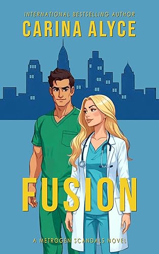 Fusion A Steamy Secret Lovers Forbidden Medical Romance (MetroGen Scandals)
