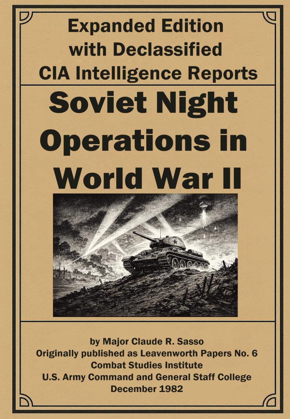 Soviet Night Operations in World War II: Expanded Edition with Declassified CIA Intelligence Reports
