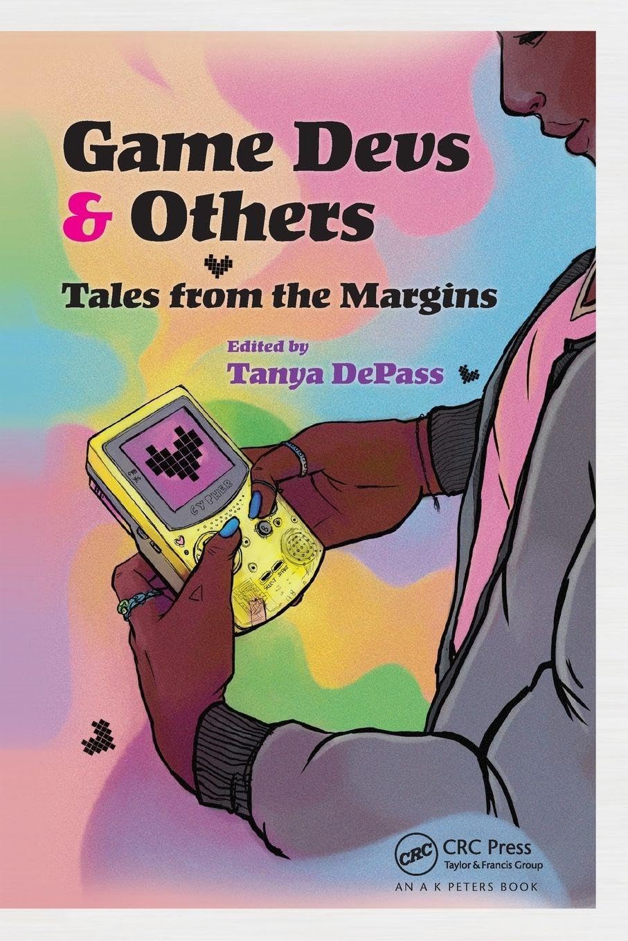 Buy Game Devs and Others: Tales from the Margins — BookShops.in