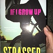 If I Grow Up: Strasser, Todd: 9781416994435: Amazon.com: Books