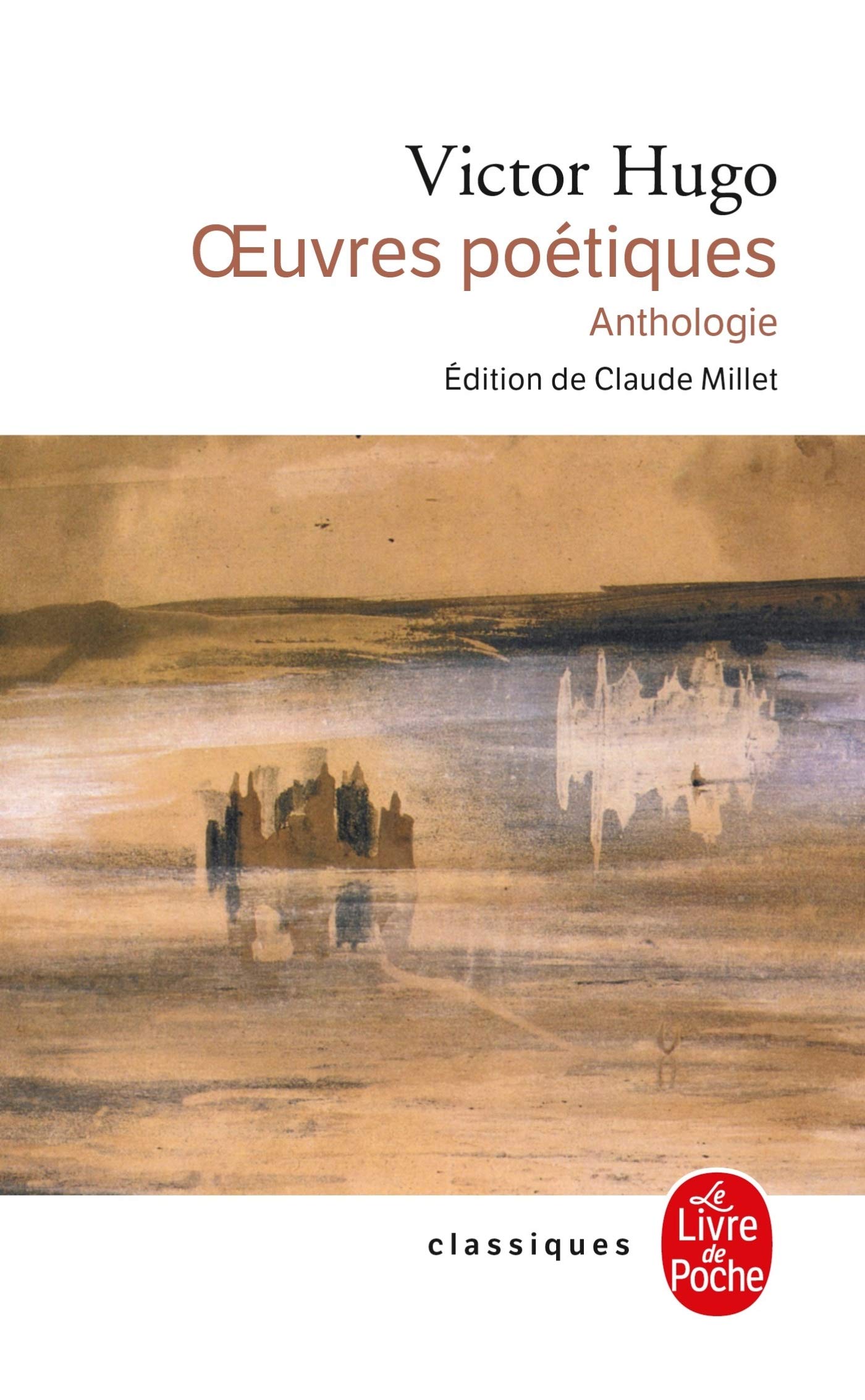 Oeuvres Poetiques: Anthologie (Ldp Classiques)