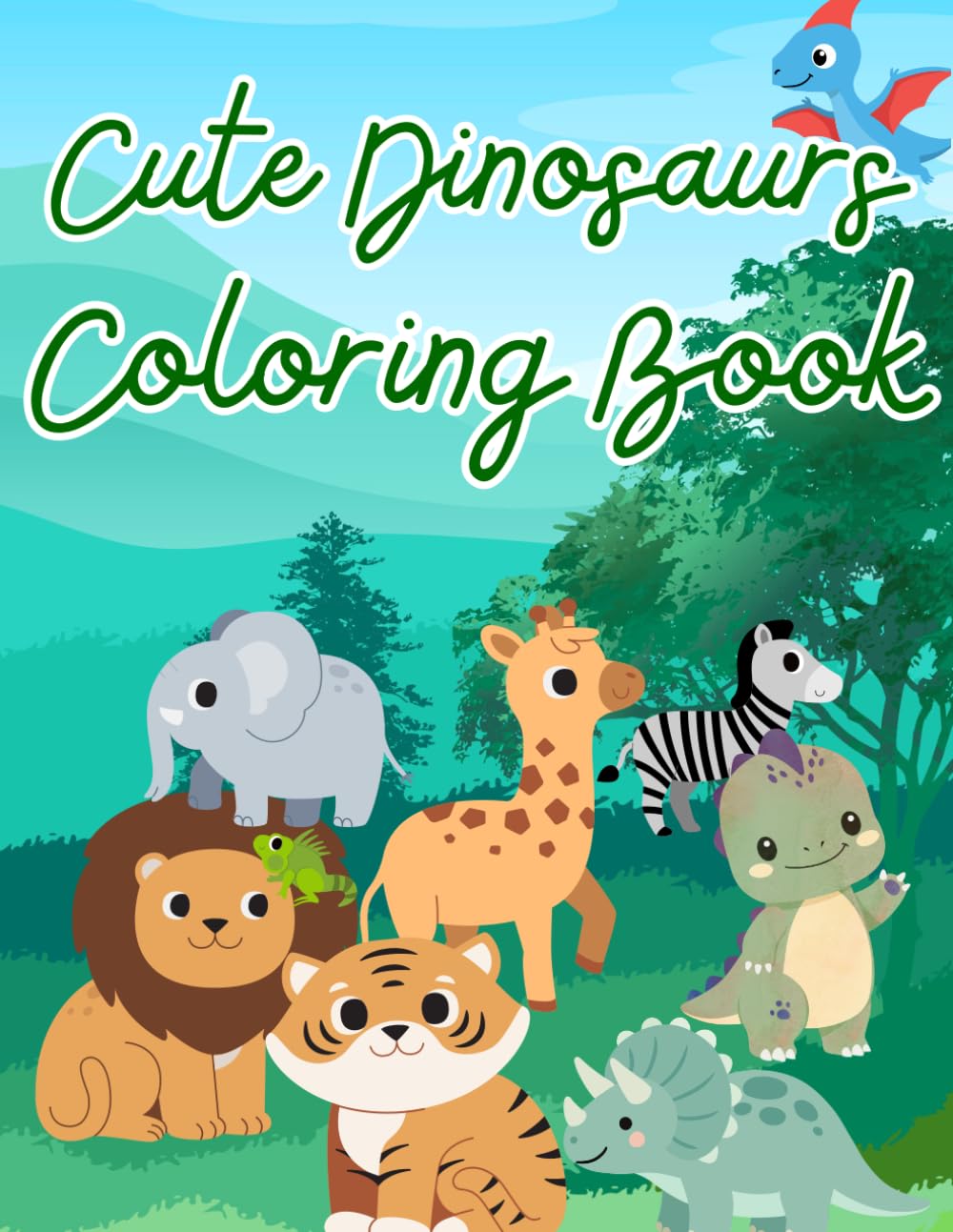 Cute Dinosaurs Coloring Book: Fun and Easy Dinosaur Coloring Pages for Kids Ages 4–8