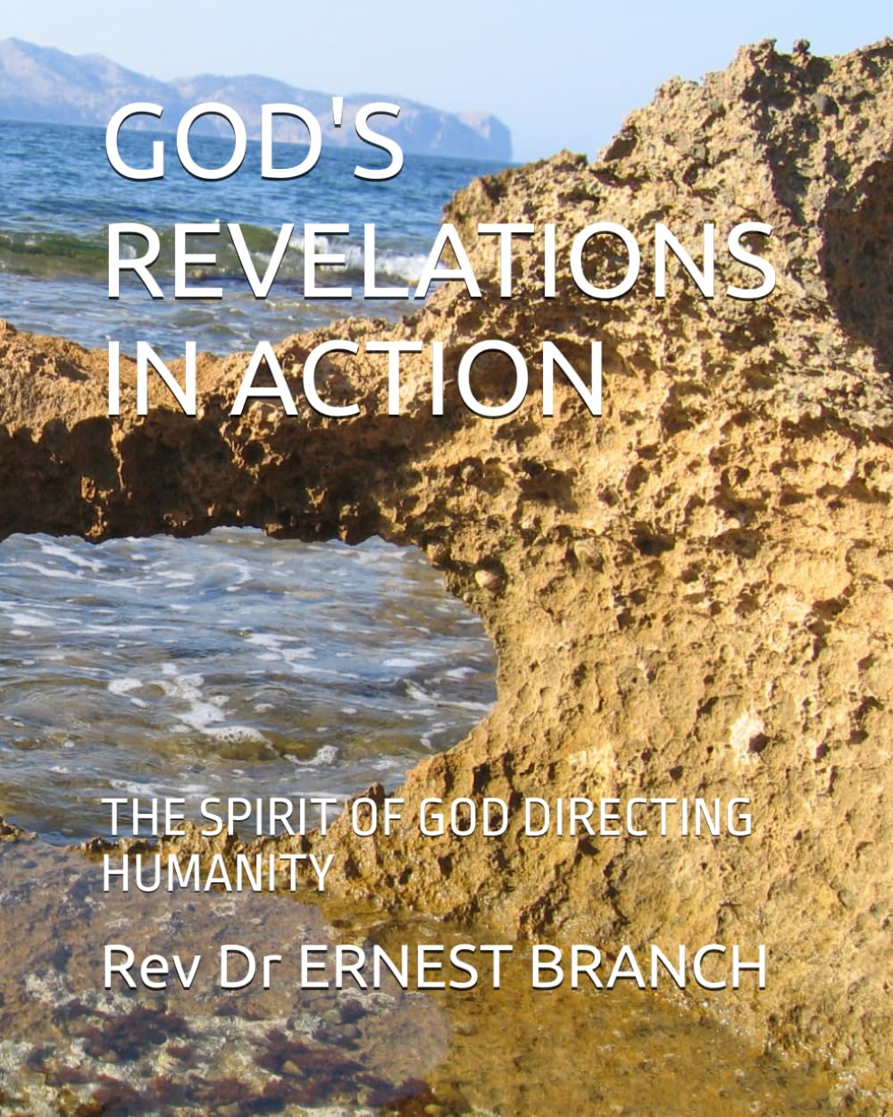 GOD"S REVELATIONS IN ACTION: THE SPIRIT OF GOD DIRECTING HUMANITY