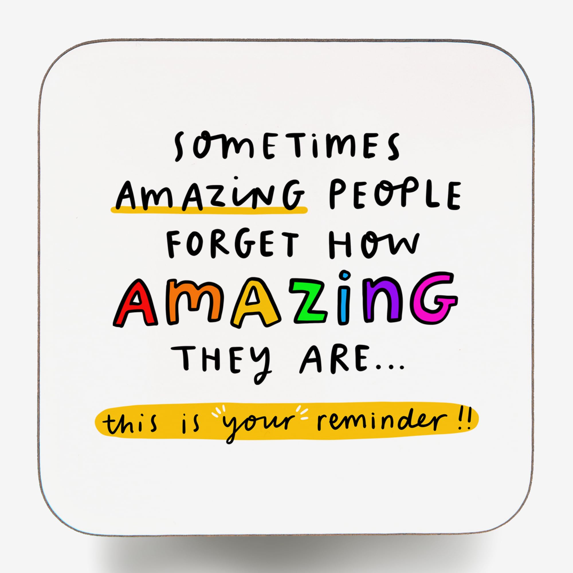 Sometimes Amazing People Forget How Amazing They Are Coaster - Thank You Gift - Best Friend - Positivity - This is Your Reminder