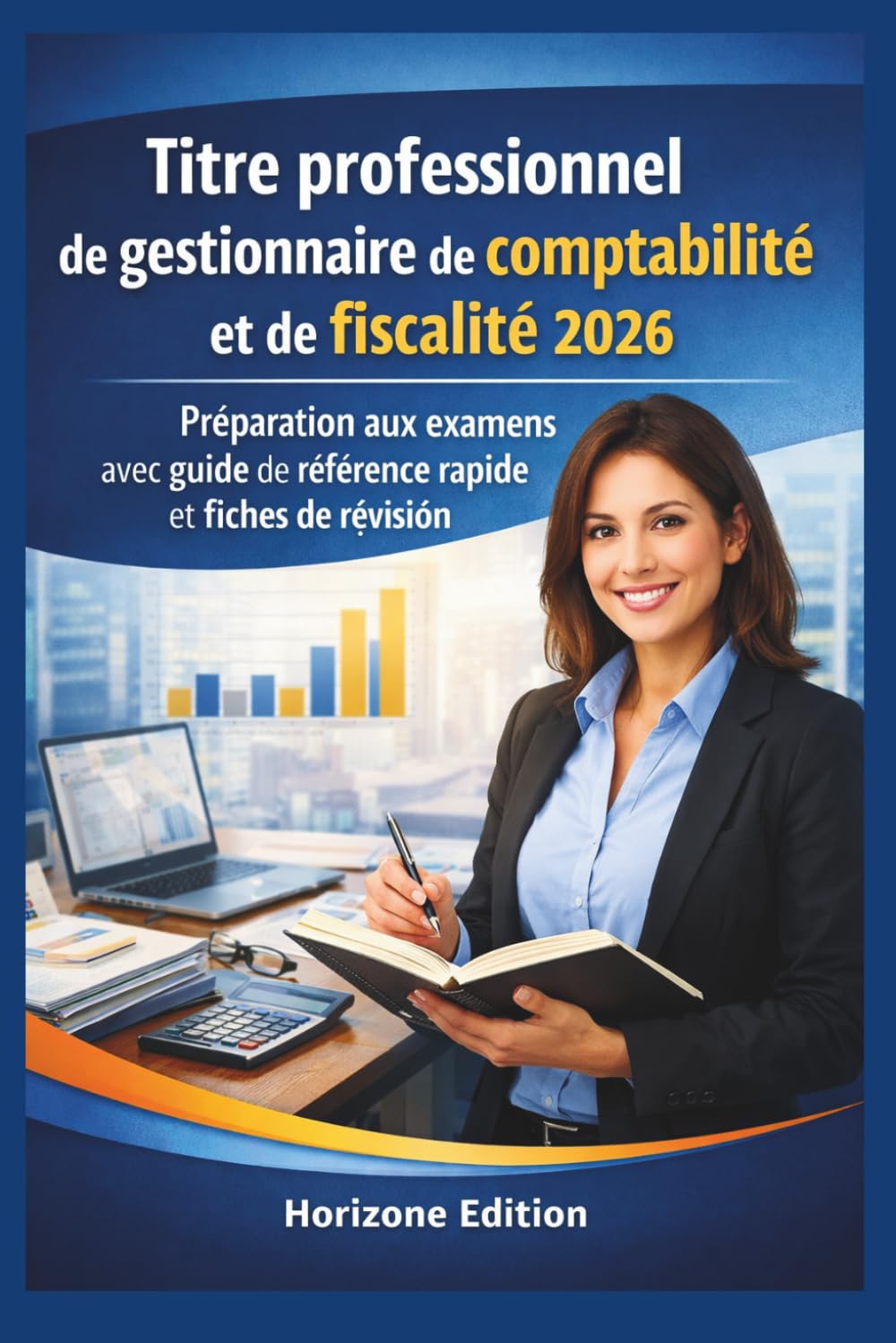 Titre professionnel de gestionnaire de comptabilité et de fiscalité 2026: Préparation aux examens avec guide de référence rapide et fiches de révision
