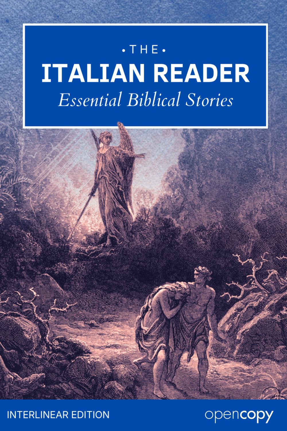The Italian Reader: Essential Bible Stories: An Interlinear Italian to English Translation: Learn Italian Naturally, Read Without a Dictionary, and Build Essential Vocabulary & Grammar with Ease.