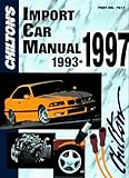 Read Online Chilton's Import Car Repair Manual, 1993-97 - Perennial Edition (Chilton Service Manuals) Doc