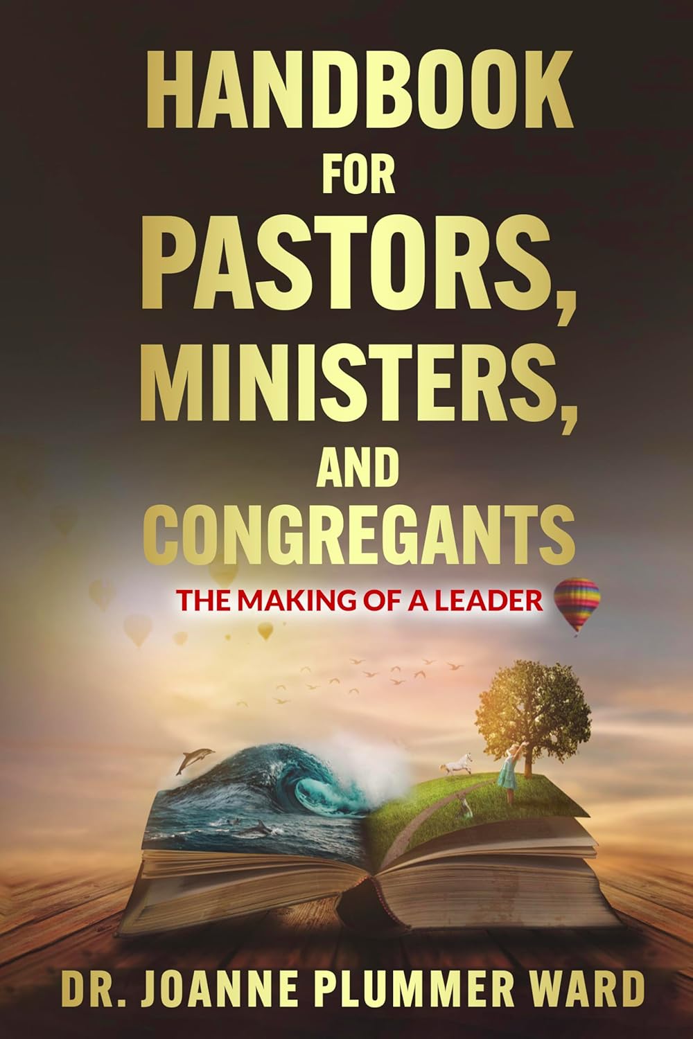 Handbook For Pastors Ministers and Congregants The Making of a Leader
