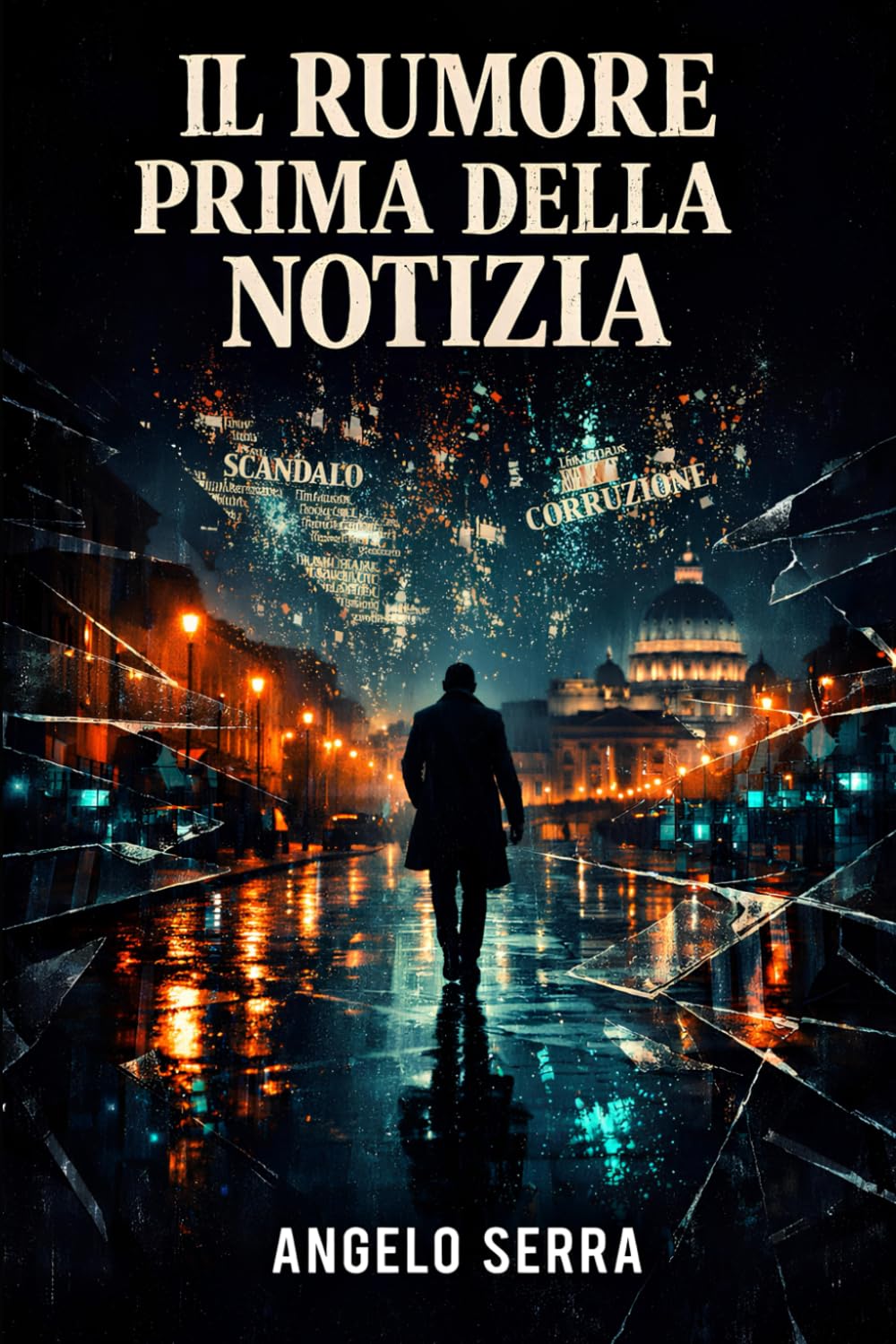 IL RUMORE PRIMA DELLA NOTIZIA