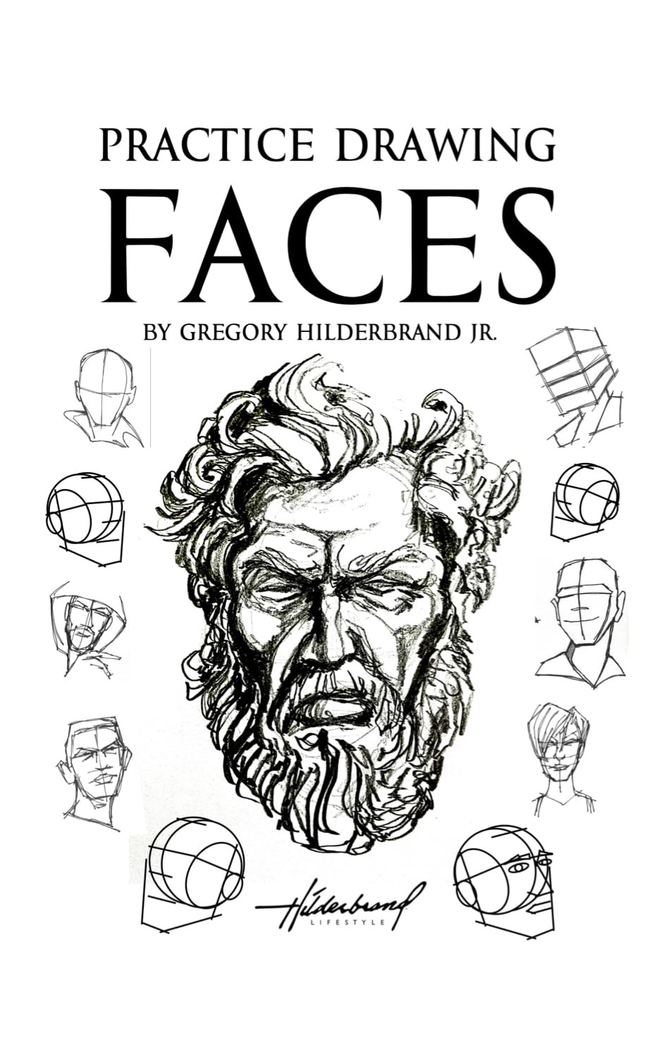 Practice Drawing Faces (Kindle Scribe Only) (Practice Drawing Book Collection)