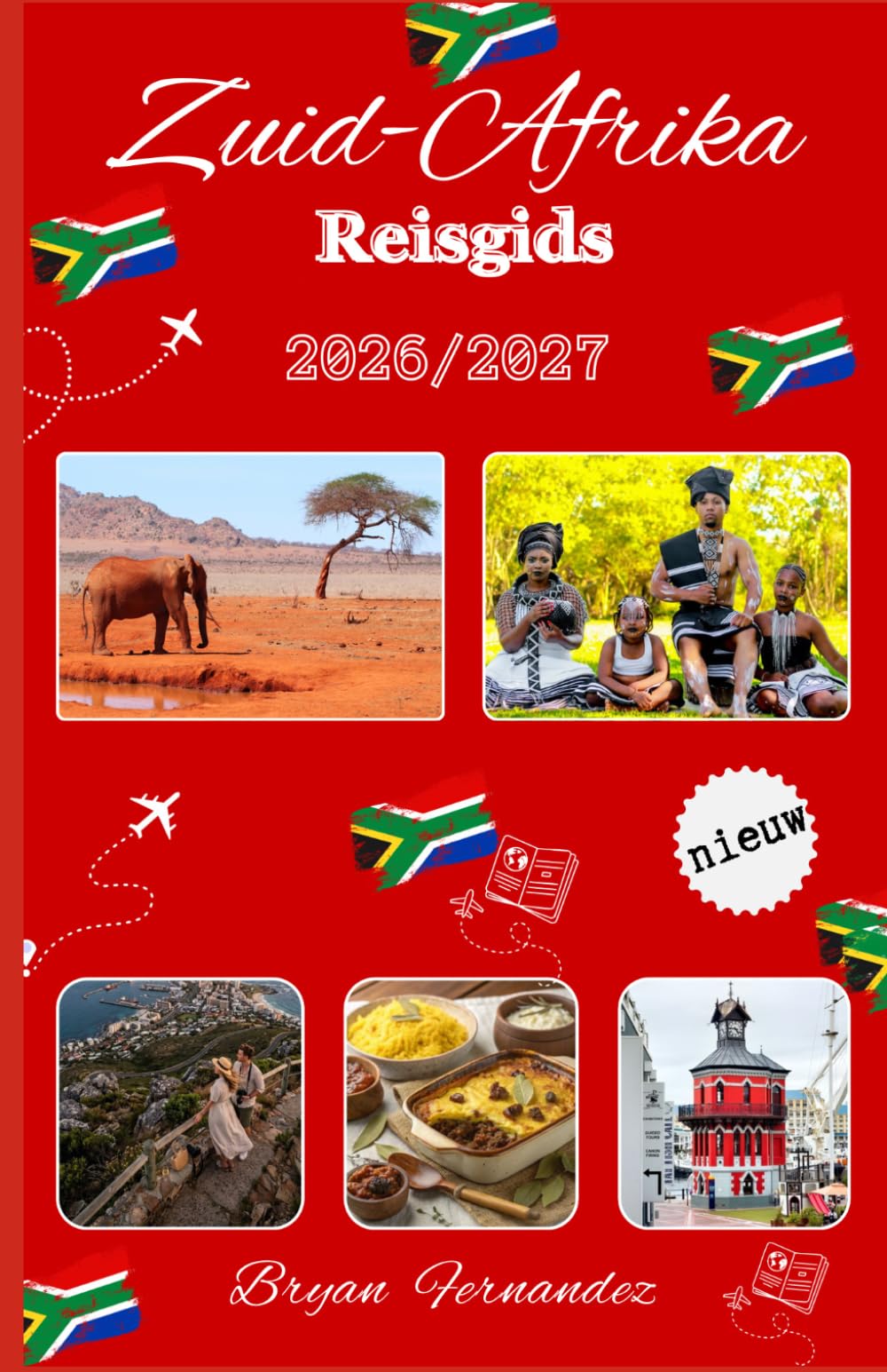 Zuid-Afrika Reisgids 2026/2027: De ultieme reisgids voor Zuid-Afrika 2026/2027: ontdek Big Five-safari's, kustwonderen, schilderachtige roadtrips, ... en authentieke culturele ervaringen