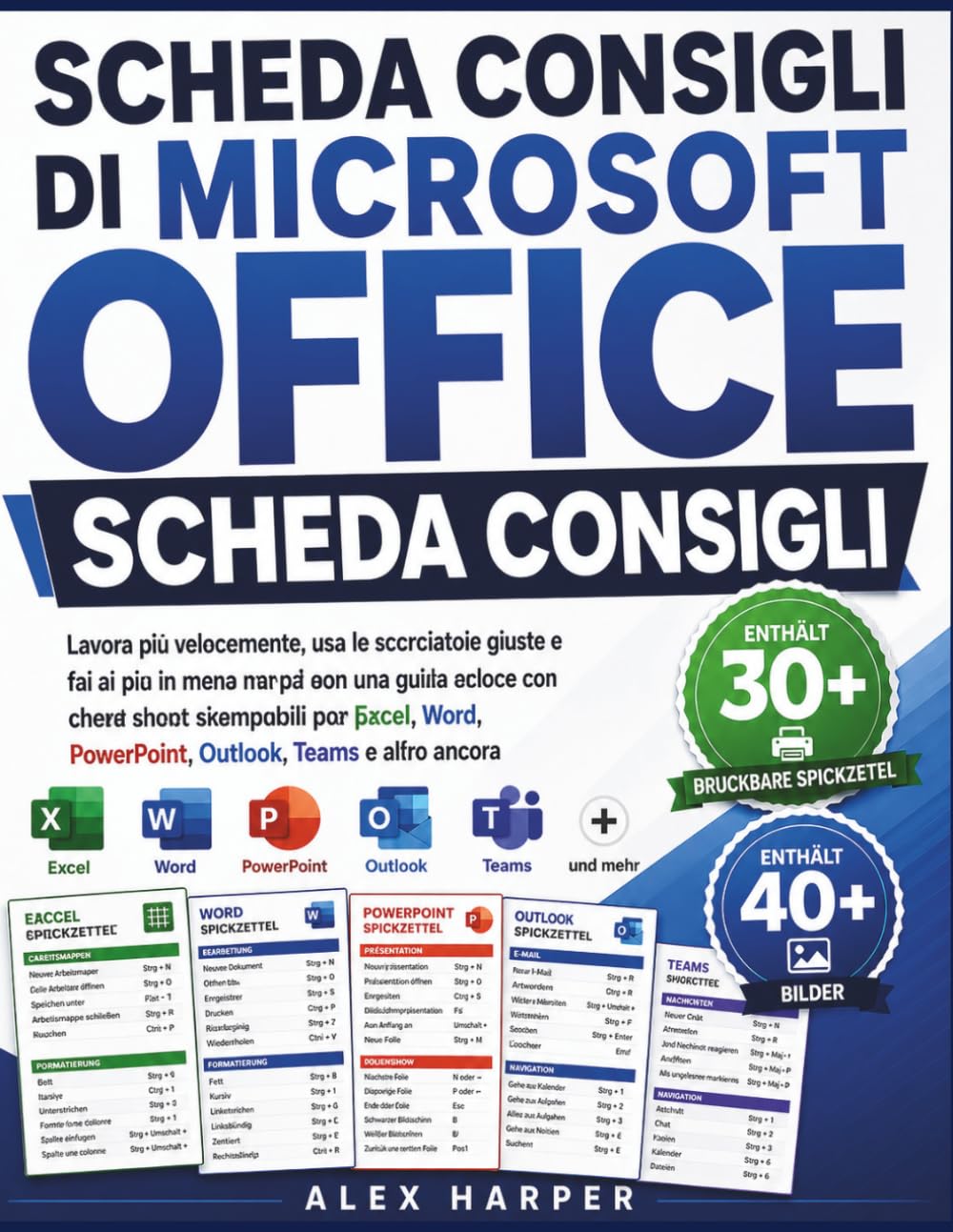SCHEDA CONSIGLI DI MICROSOFT OFFICE: Lavora più velocemente, usa le scorciatoie giuste e fai di più in meno tempo con una guida veloce con cheat sheet ... PowerPoint, Outlook, Teams e altro ancora