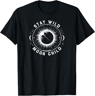2024 Total Solar Eclipse Totality Date Stay Wild Moon Child T-Shirt
