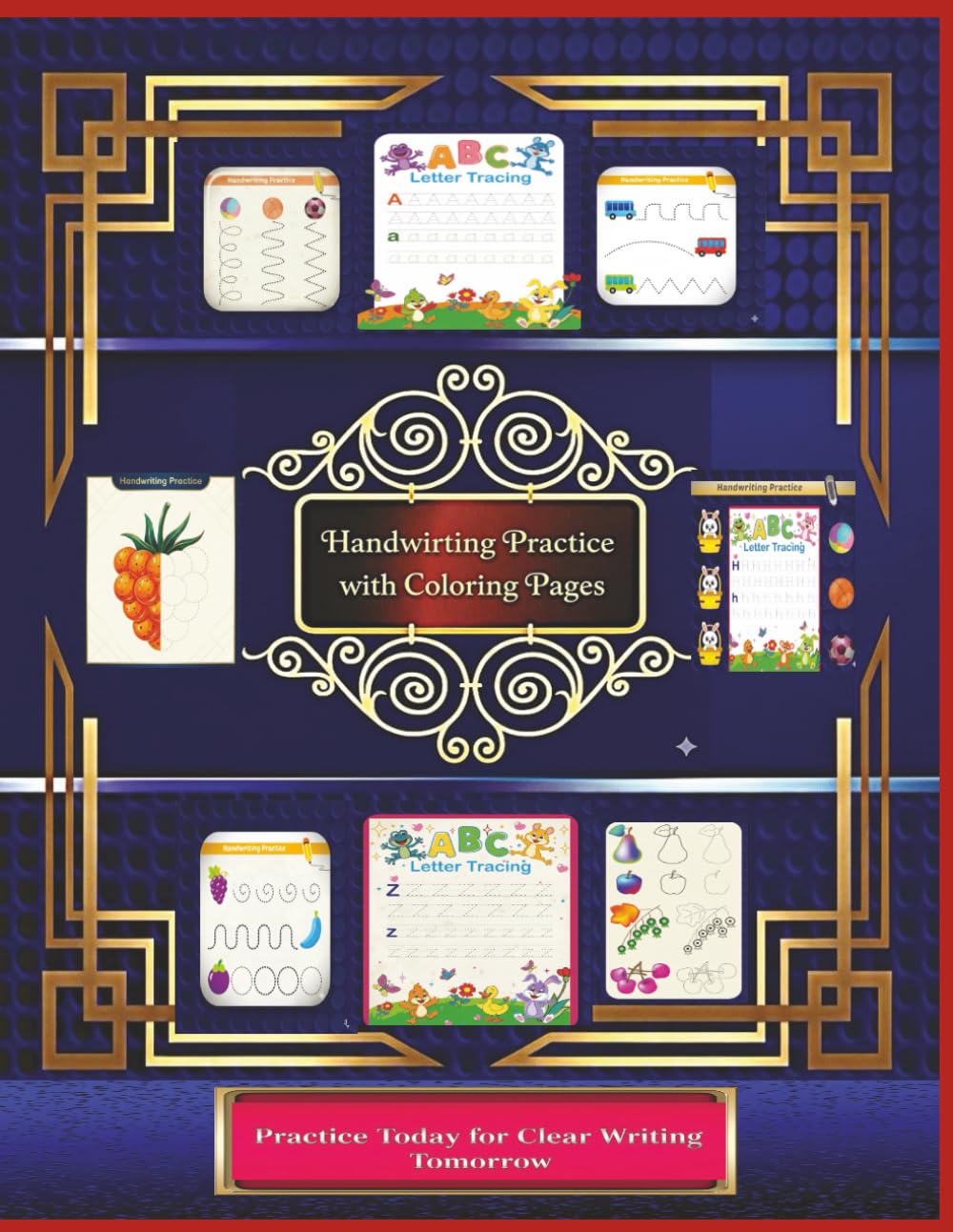 Handwriting Practice with Coloring Pages: A Fun 60-Page Workbook to Build Pen and Pencil Control for Clear Print and Cursive Writing.