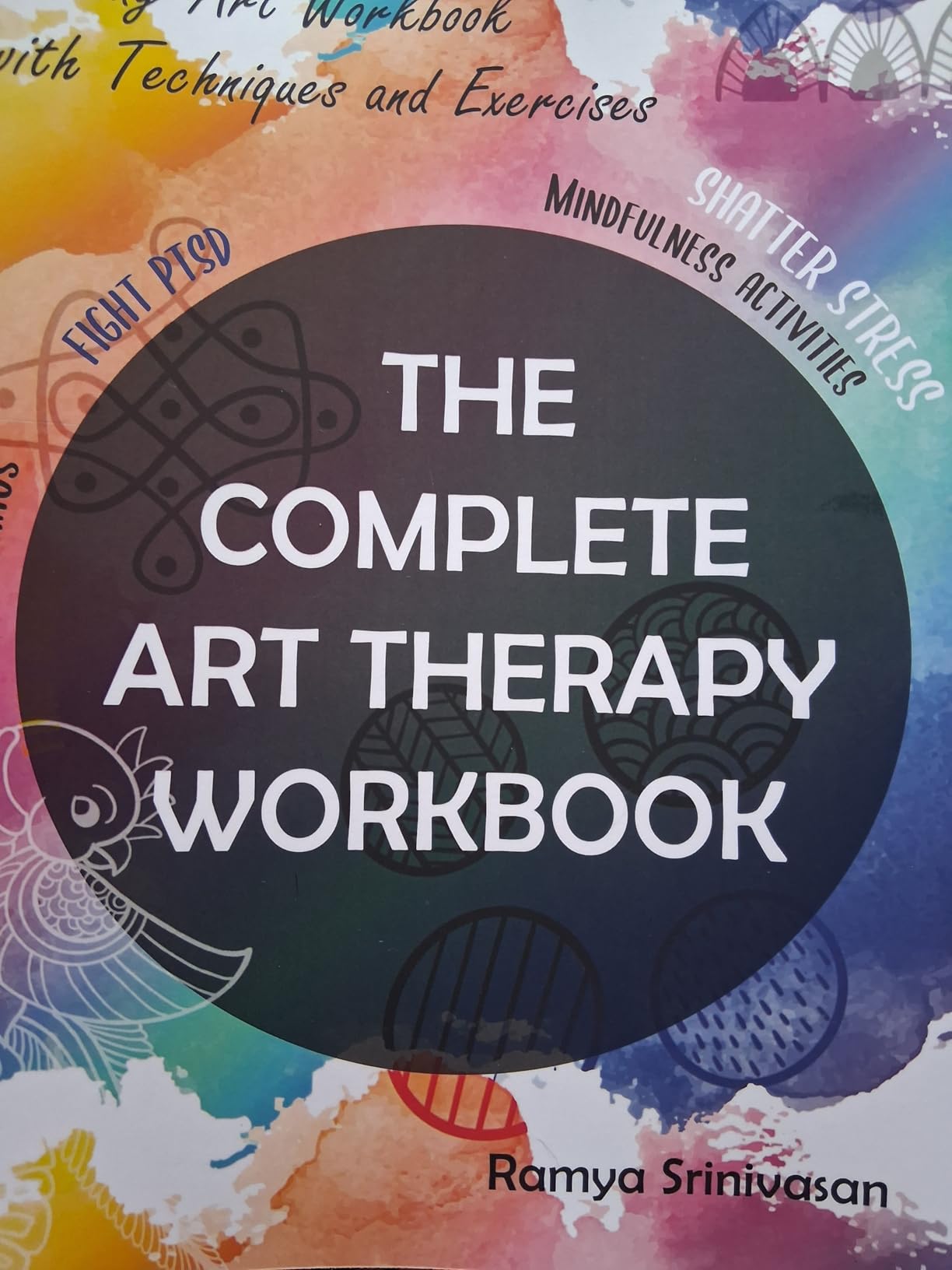 The Complete Art Therapy Workbook: Effective Art therapy Exercises and ...