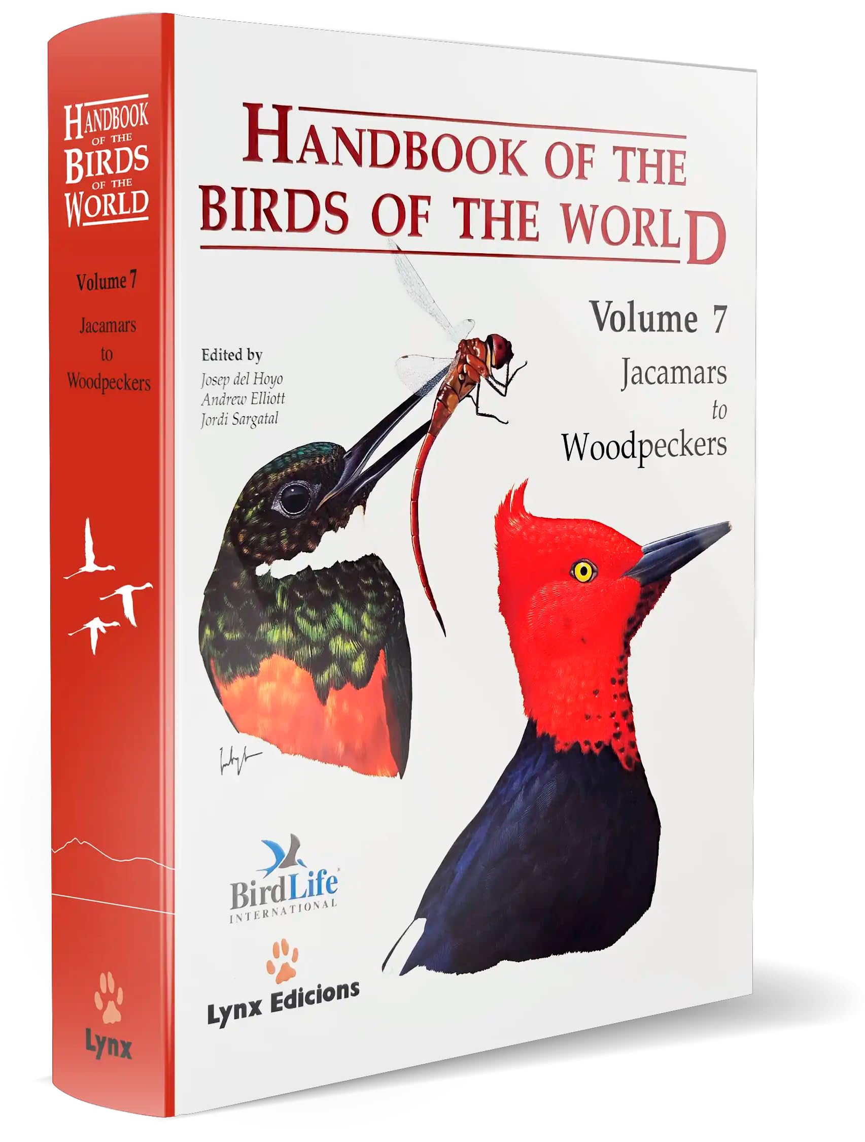 Handbook of the Birds of the World. Vol.7: v. 7: Jacamars to Wookpeckers