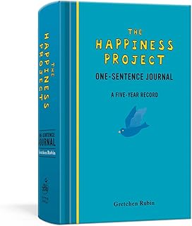 The Happiness Project One-Sentence Journal: A Five-Year Record