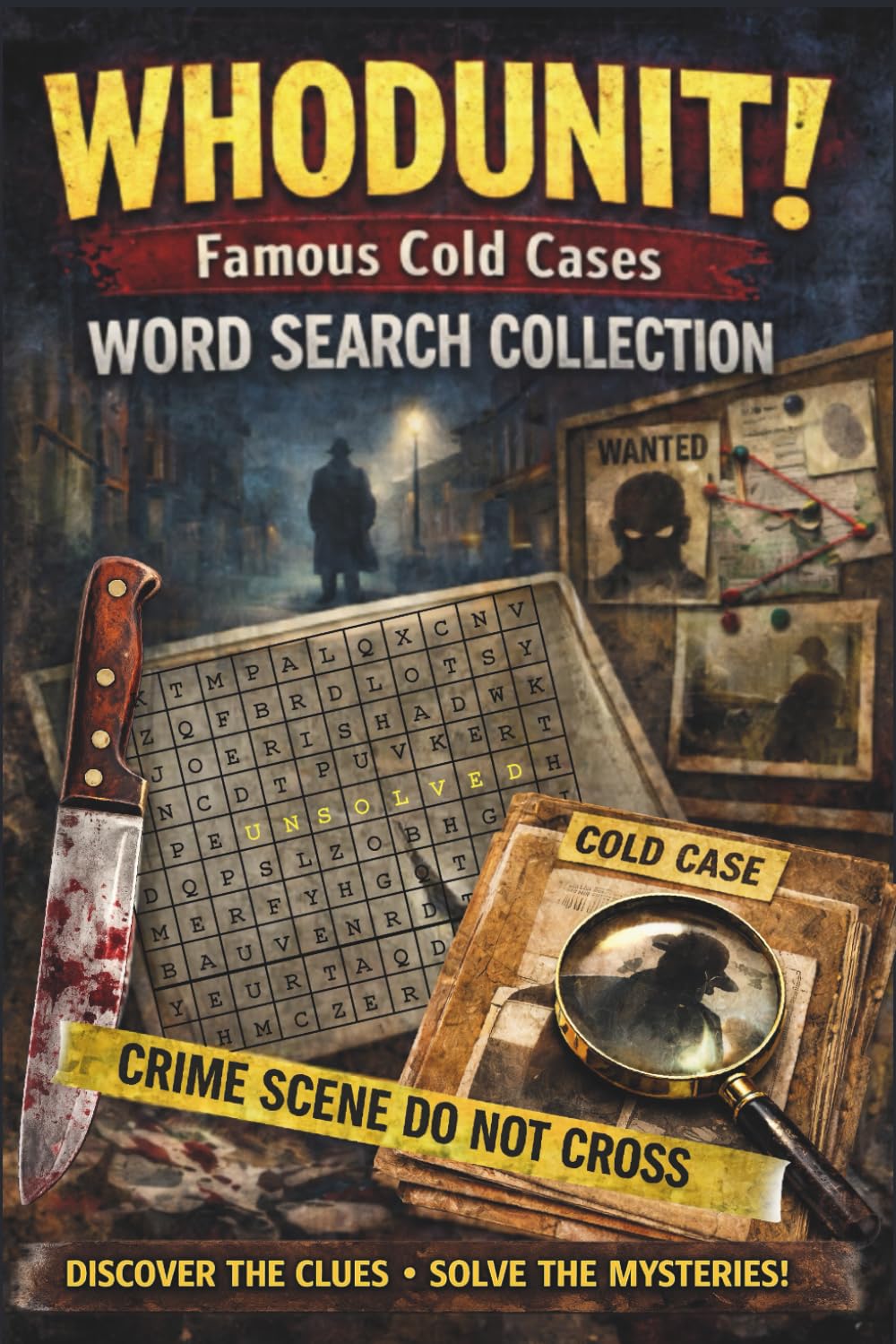 WHODUNIT Famous Cold Cases Word Search Collection: Word Search Puzzles with Easy to Read Print about Serial Killers, Cold Cases, Forensic Evidence and ... Famous Cold Cases Puzzle Collection)
