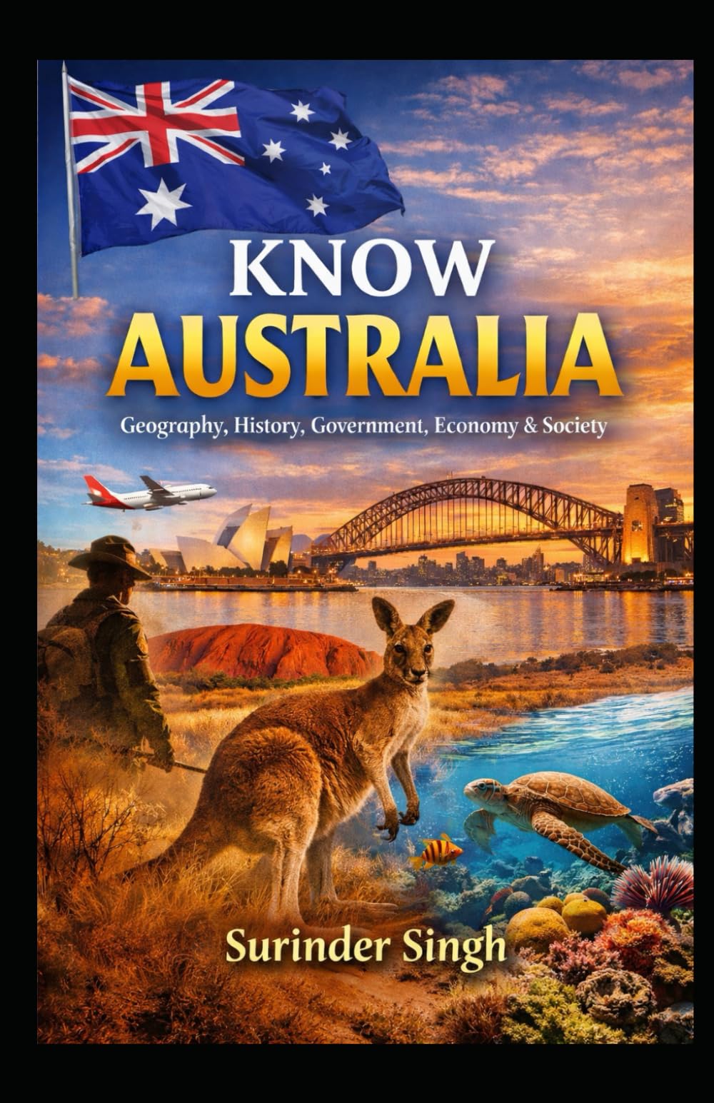 Know Australia-Geography, History, Polity, Economy & Society: An Exam-Oriented Guide for Students, Teachers & Competitive Exams