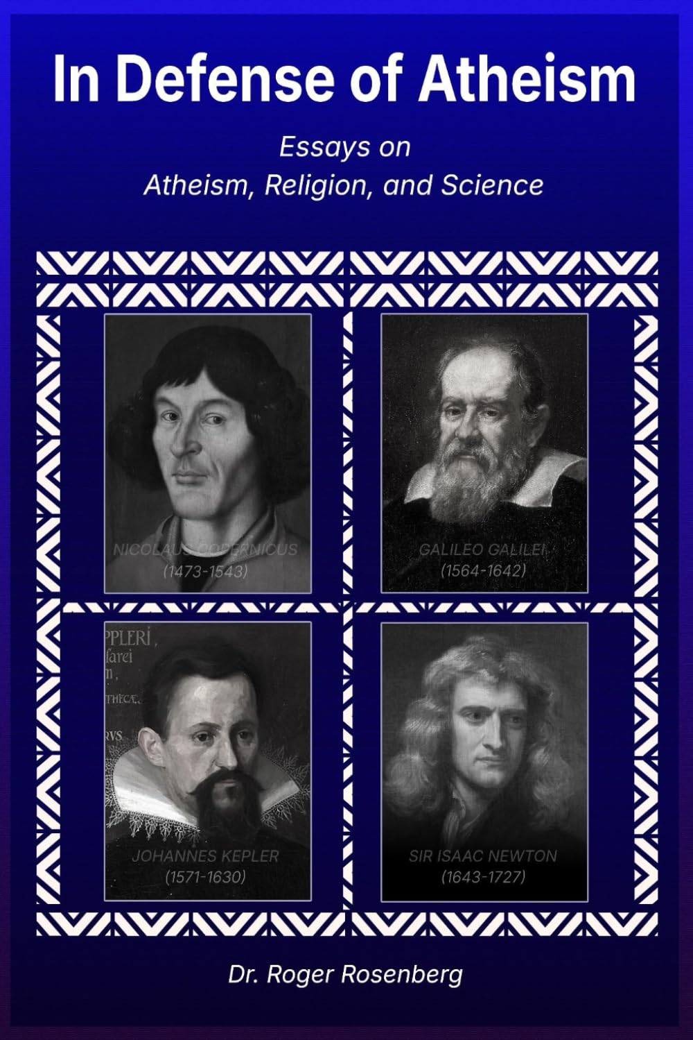 In Defense of Atheism: Essays on Atheism, Religion, and Science