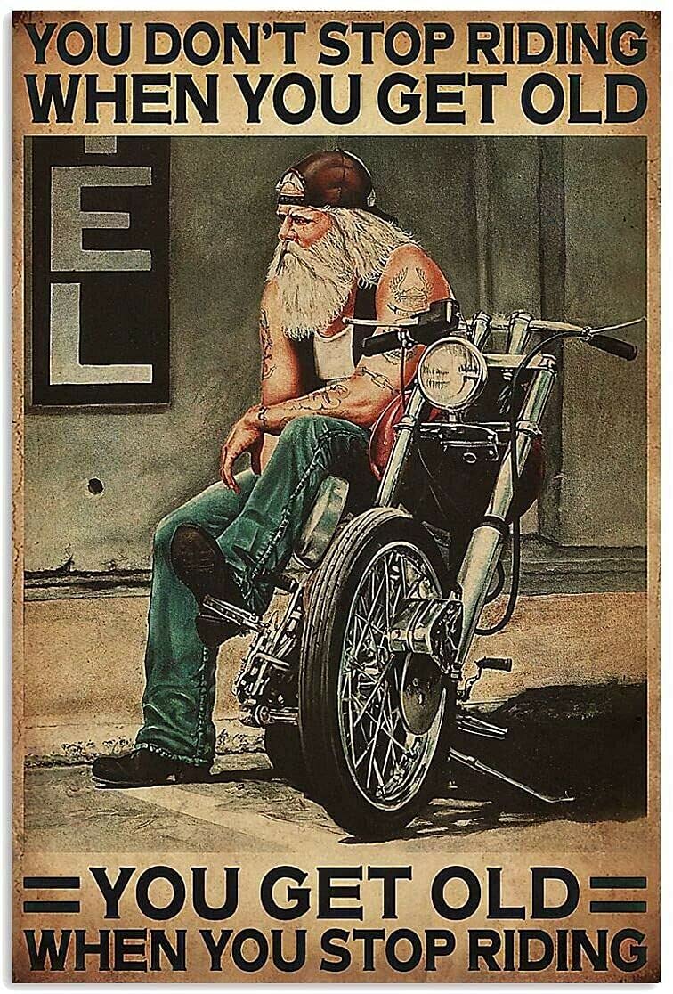 Kueprae A650 You Don't Stop Riding When You Get Old Funny Motorcycle Metal Sign 8X12 Inch