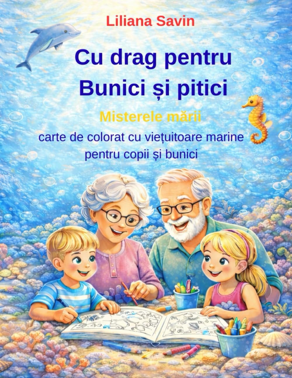 Cu drag pentru Bunici și pitici – Misterele mării