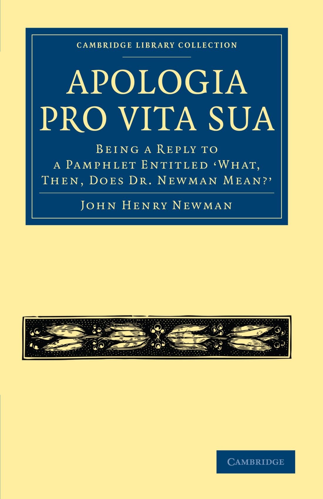 Apologia Pro Vita Sua by John Henry Newman - 9781108021470