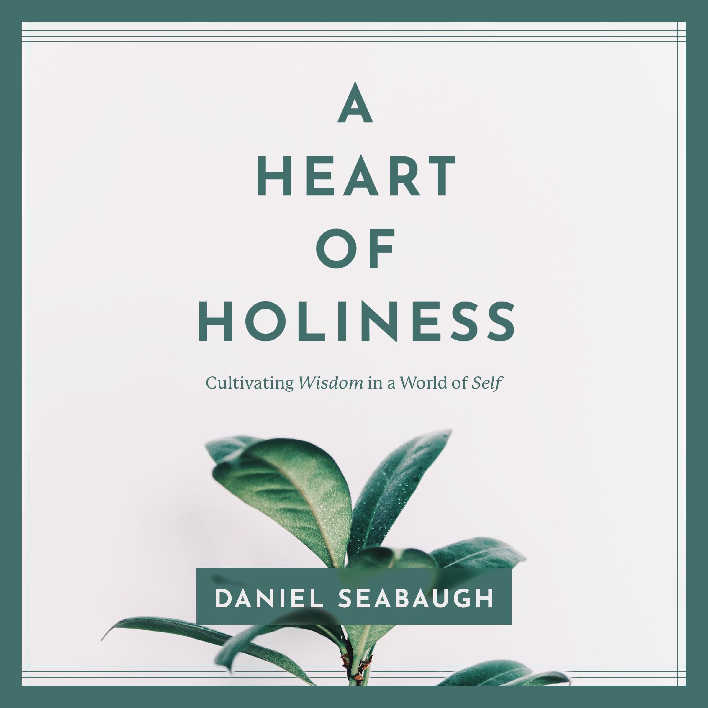 A Heart of Holiness