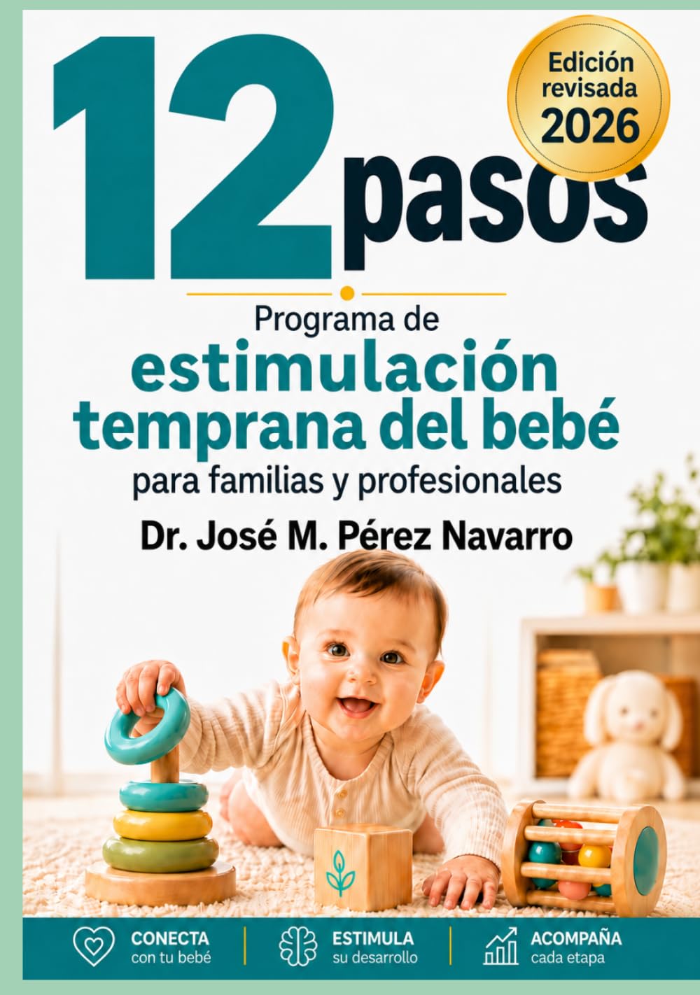 Doce Pasos: Programa de Estimulación Temprana del Bebé para Familias y Profesionales