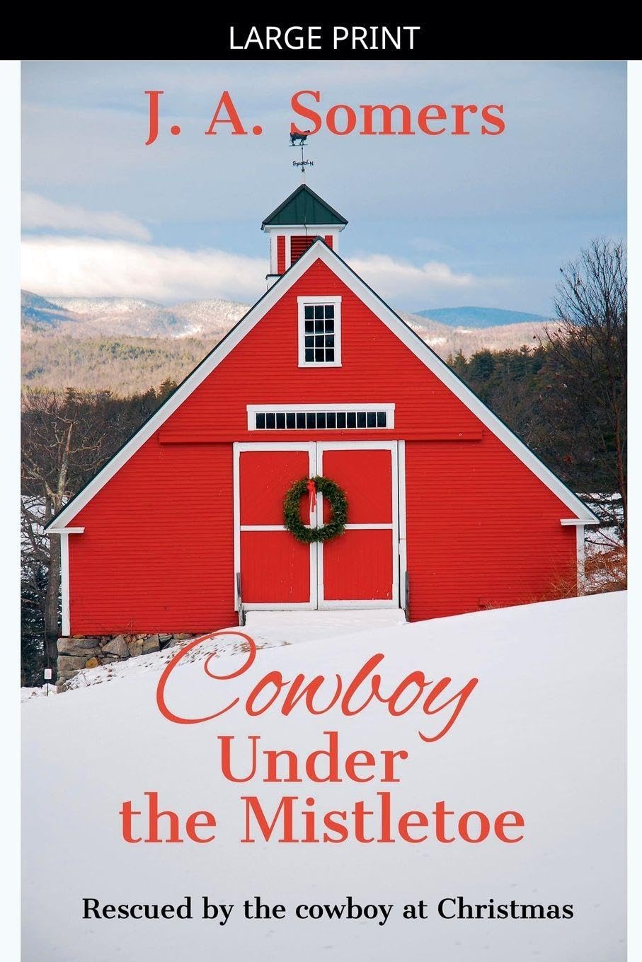 Cowboy Under the Mistletoe: 1 (Rescued by the Cowboy at Christmas)