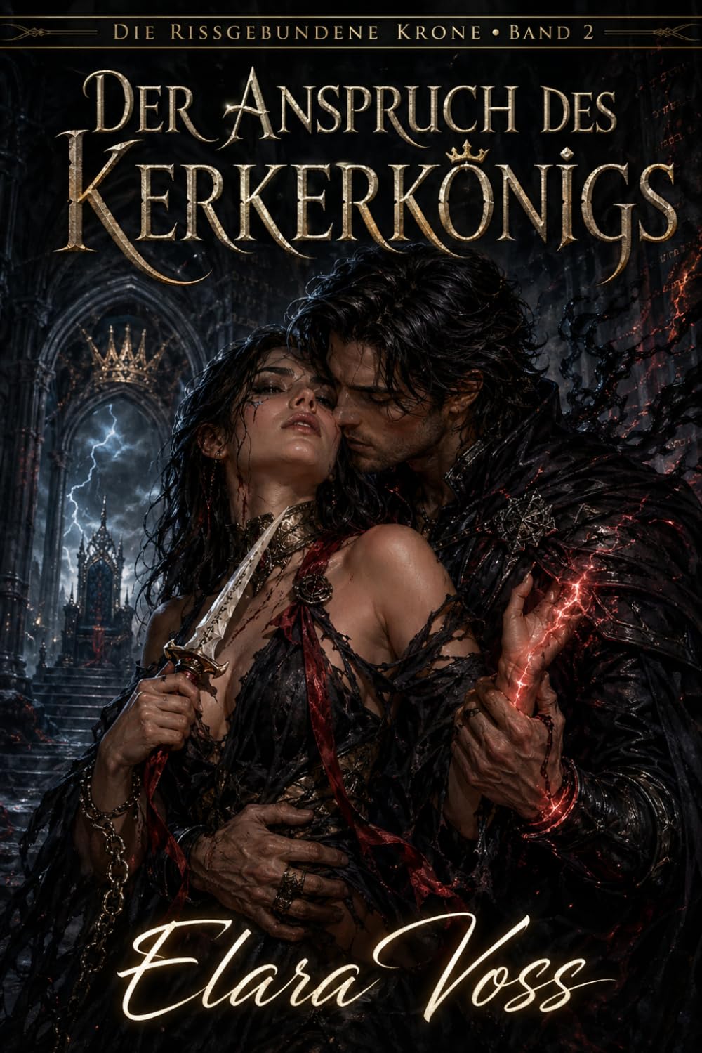 Der Anspruch des Kerkerkönigs (Die Rissgebundene Krone)