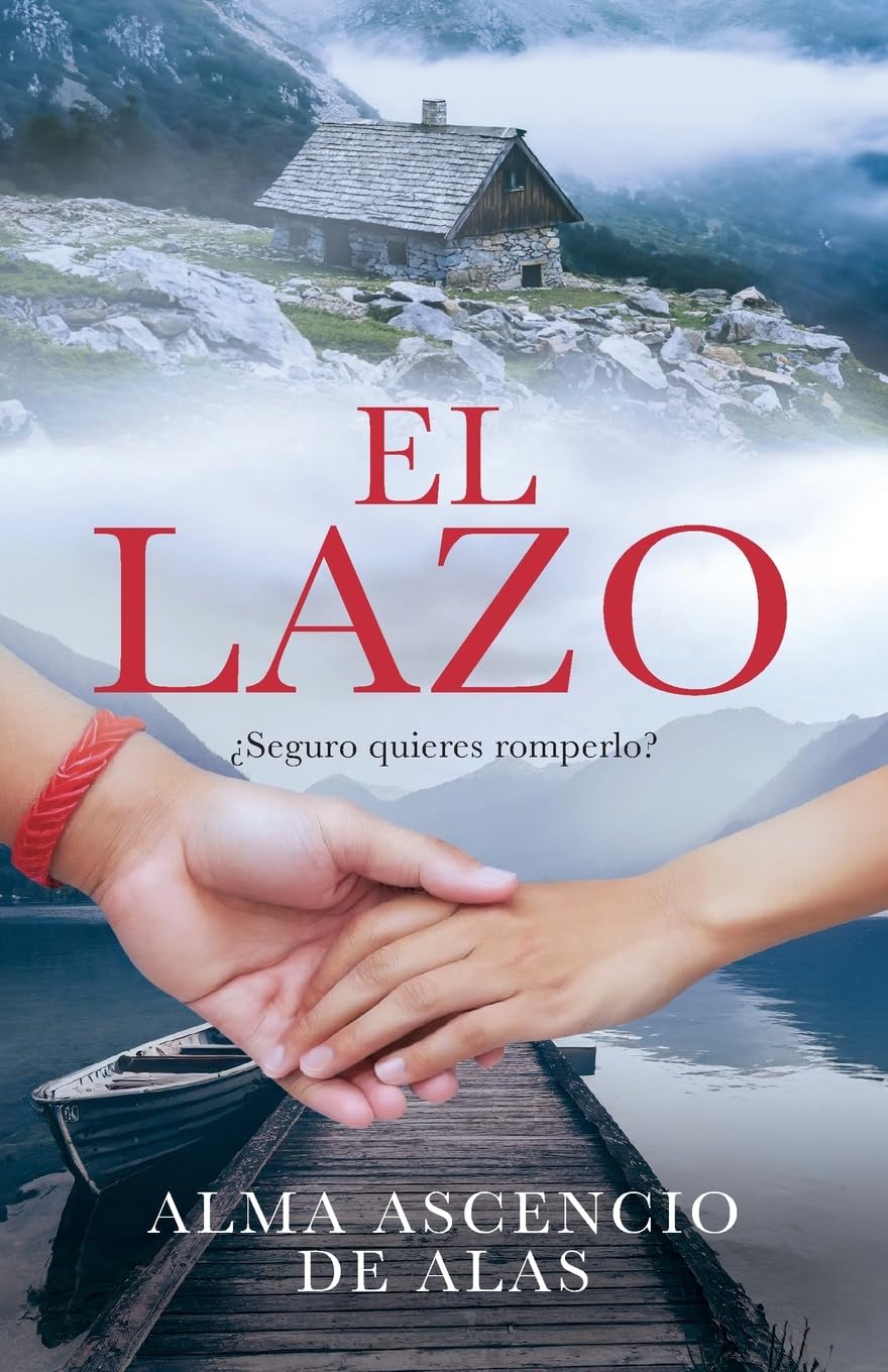 El Lazo: ¿Seguro quieres romperlo? (Spanish Edition)      Paperback – January 11, 2026