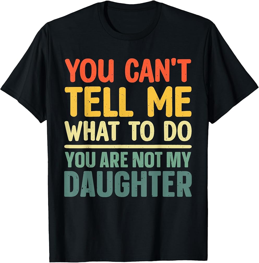 Funny Dad Design for Father Daddy Papa Men from Daughter Dad T-Shirt