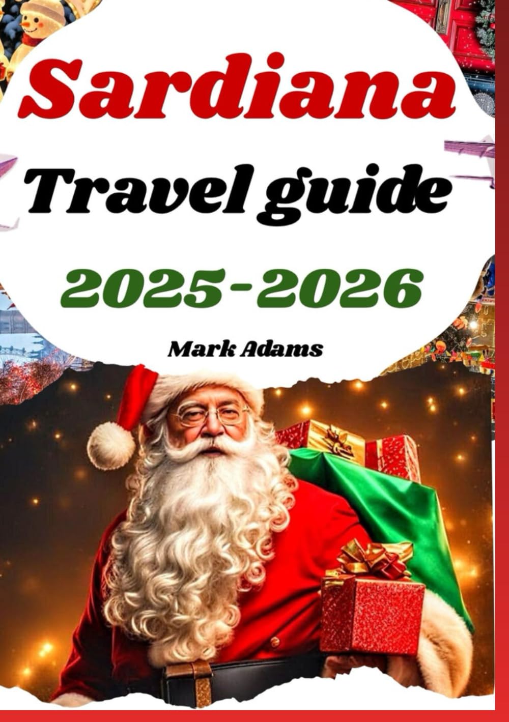 SARDINIA TRAVEL GUIDE 2025-2026: Festive island traditions with local food, beaches, Christmas market and more