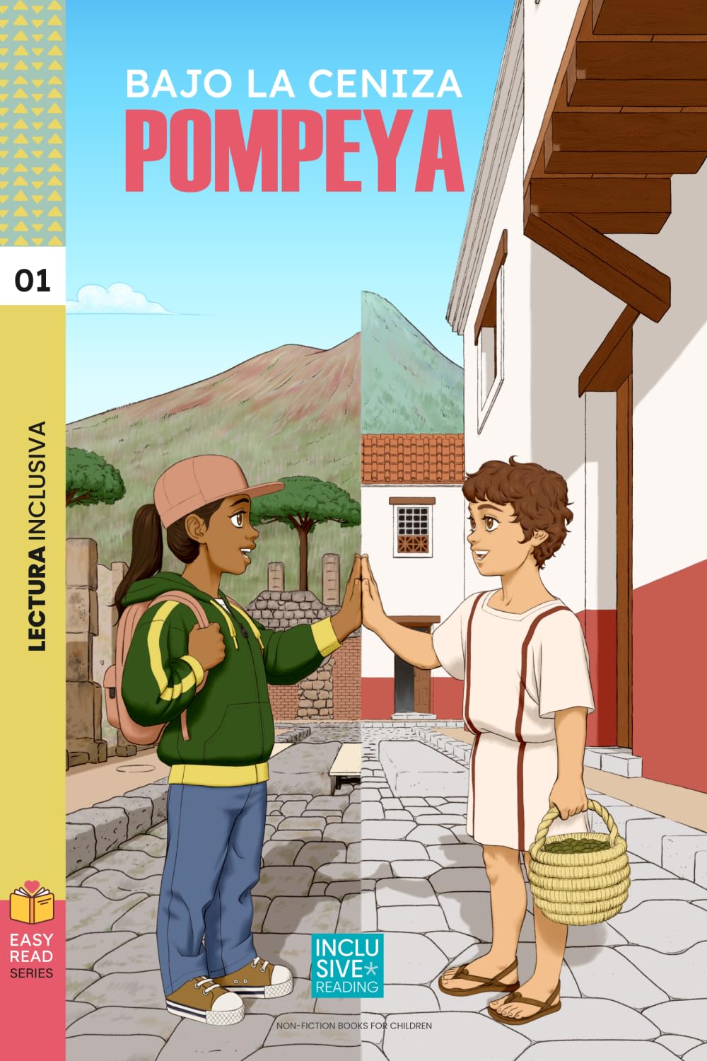 Bajo la Ceniza: Pompeya: Historia de Pompeya para niños: libro de lectura fácil para edades de 8 a 12 años