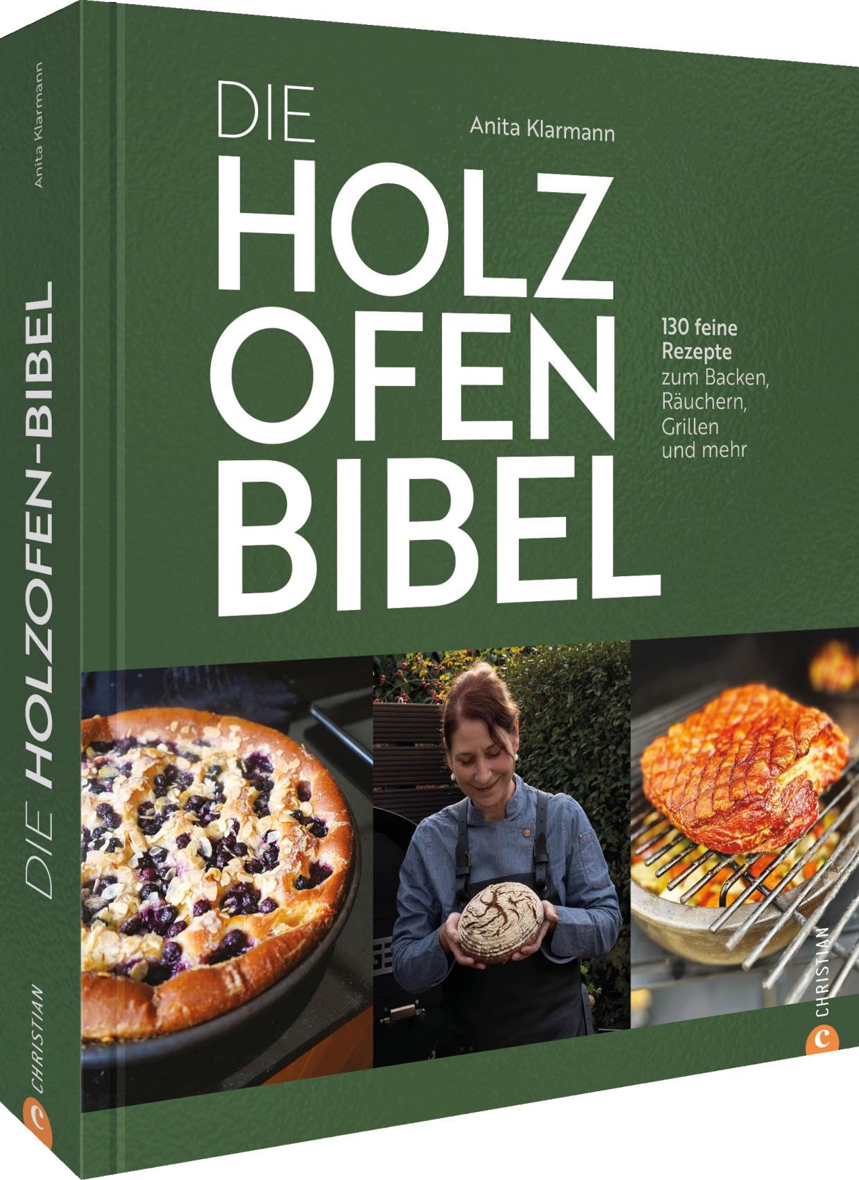 Die Holzofen-Bibel: 130 feine Rezepte zum Backen, Räuchern, Grillen und mehr – vielseitig, kreativ & voller Geschmack