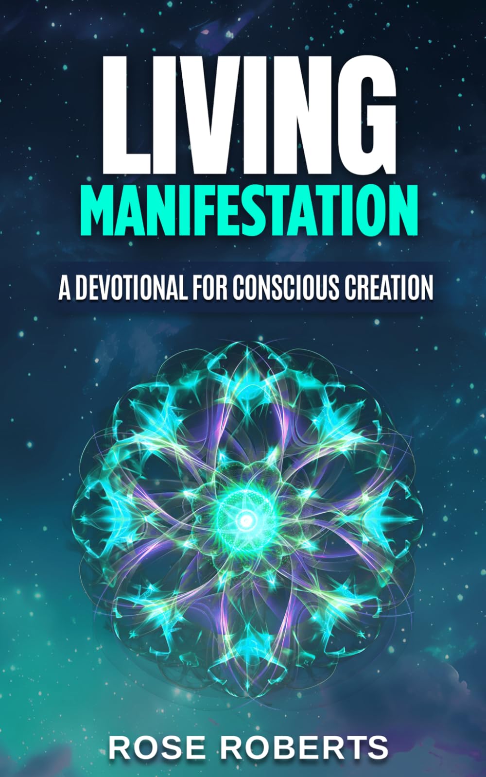 Living Manifestation: A Devotional for Conscious Creation