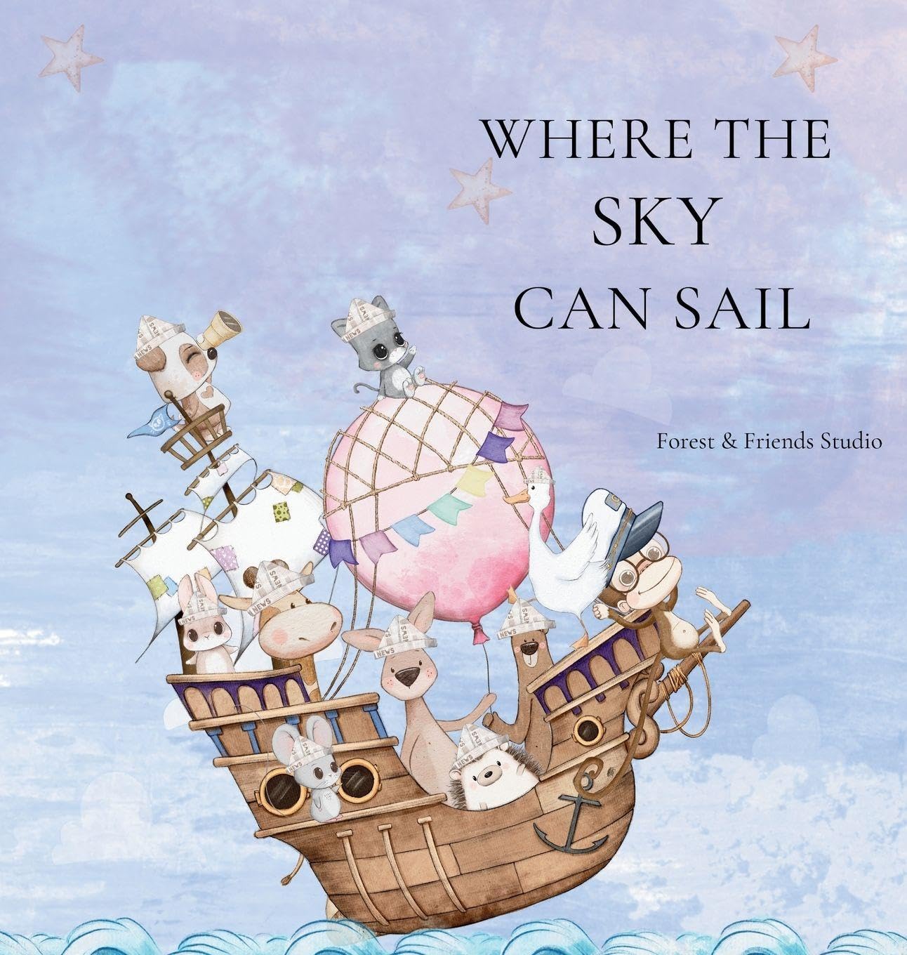 Where the Sky can Sail: An Imaginative Story of Friendship, Teamwork, and Big Ideas (Village of Wonders)