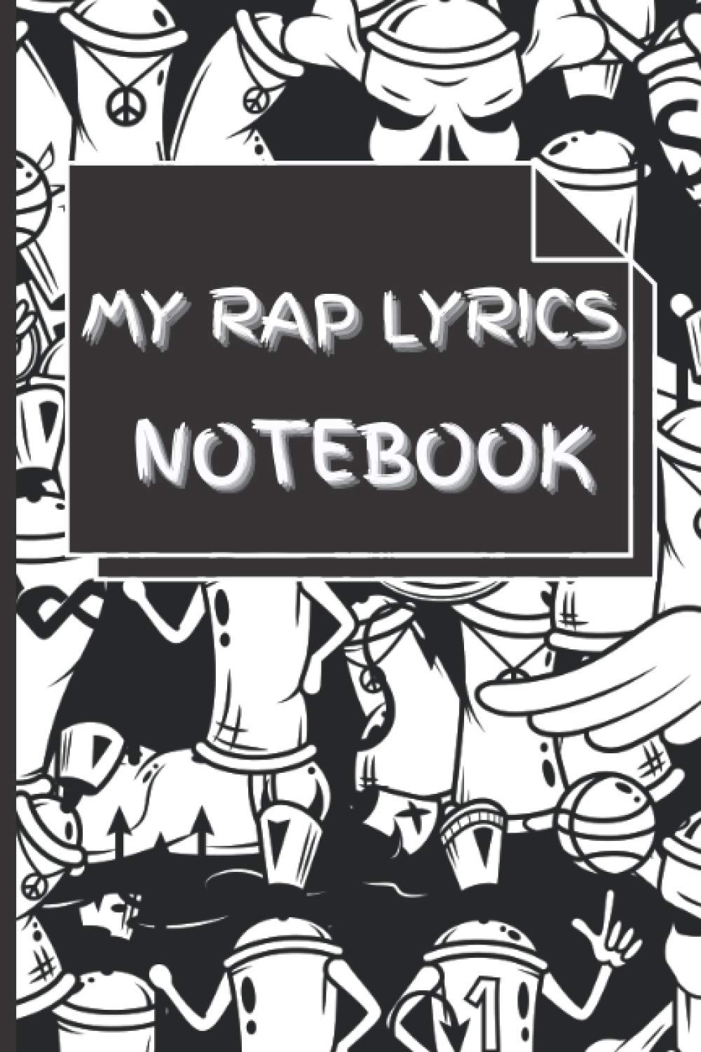 My Rap Lyrics Notebook For Rappers: Rap Lyrics Journal for Rapping - Writing Rap Lyrics - Quality Gifts For Rappers