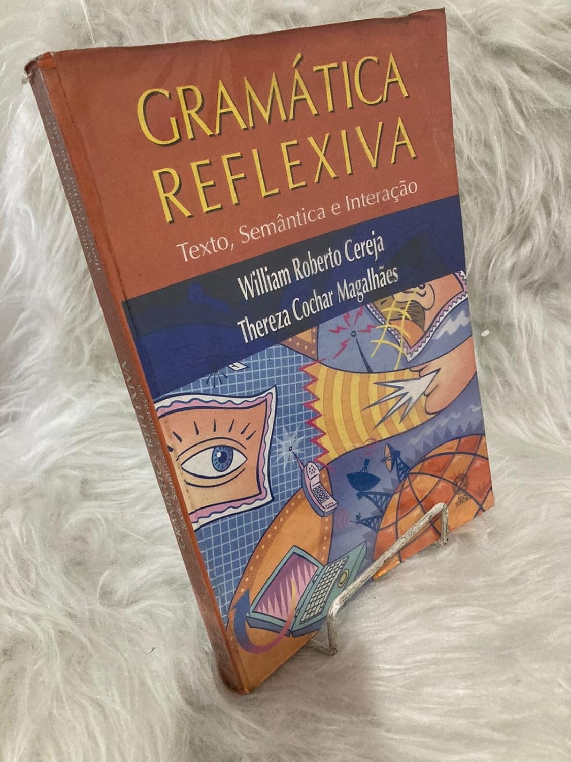 Gramática Reflexiva. Texto, Semântica E Interação - Volume Único ...